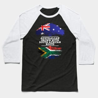 Australian Grown With South African Roots - Gift for South African With Roots From South Africa Baseball T-Shirt